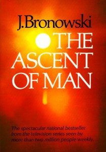 THE ASCENT OF MAN